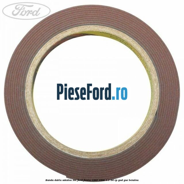 Banda dublu adeziva 3M Ford Fiesta 1989-1996 1.1 54 cp GUD, GUE benzina