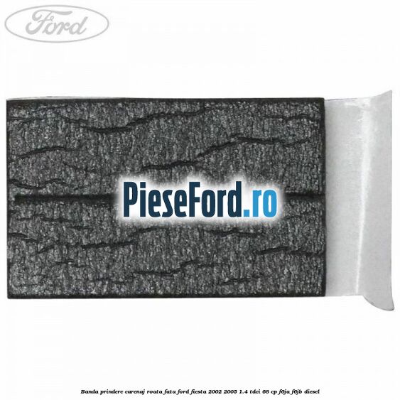 Banda prindere carenaj roata fata Ford Fiesta 2002-2005 1.4 TDCi 68 cp F6JA, F6JB diesel