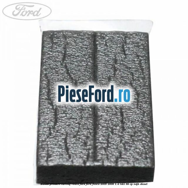 Banda prindere carenaj roata fata Ford Fiesta 2005-2008 1.4 TDCi 68 cp Banda prindere carenaj roata fata Ford Fiesta 2005-2008 1.4 TDCi 68 cp N4JB diesel