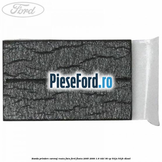 Banda prindere carenaj roata fata Ford Fiesta 2005-2008 1.6 TDCi 90 cp HHJA, HHJB diesel