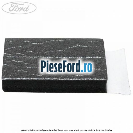 Banda prindere carenaj roata fata Ford Fiesta 2008-2012 1.6 Ti 120 cp HXJA, HXJB, HXJE, RVJA benzina