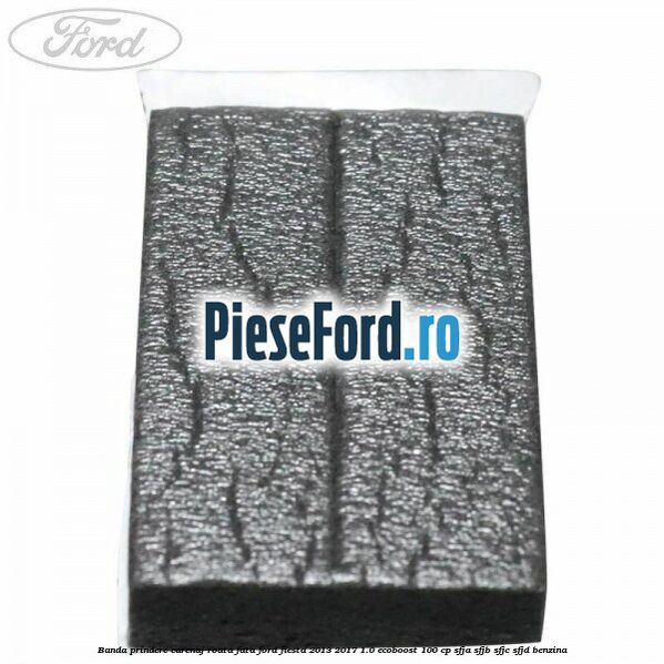 Banda prindere carenaj roata fata Ford Fiesta 2013-2017 1.0 EcoBoost 100 cp SFJA, SFJB, SFJC, SFJD benzina