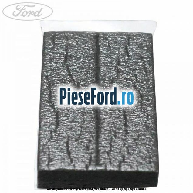 Banda prindere carenaj roata fata Ford Fusion 1.25 75 cp FUJA, FUJB benzina