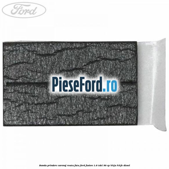 Banda prindere carenaj roata fata Ford Fusion 1.6 TDCi 90 cp HHJA, HHJB diesel