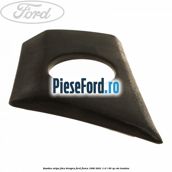 Bandou aripa fata dreapta Ford Fiesta 1996-2001 1.0 i 65 cp C4E benzina