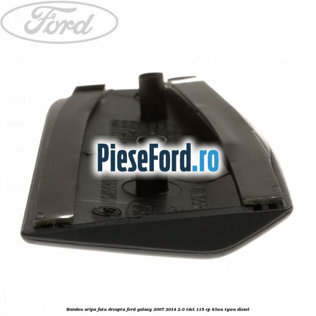 Bandou aripa fata dreapta Ford Galaxy 2007-2014 2.0 TDCi 115 cp Bandou aripa fata dreapta Ford Galaxy 2007-2014 2.0 TDCi 115 cp KLWA, TYWA diesel