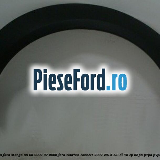 Bandou aripa fata stanga an 05/2002-07/2006 Ford Tourneo Connect 2002-2014 1.8 Di 75 cp BHPA, P7PA, P7PB, R2PA diesel