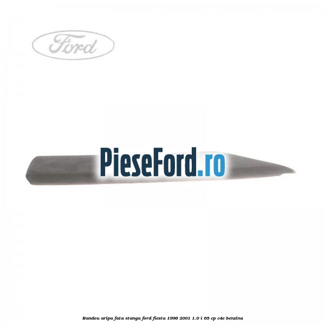 Bandou aripa fata stanga Ford Fiesta 1996-2001 1.0 i 65 cp C4E benzina
