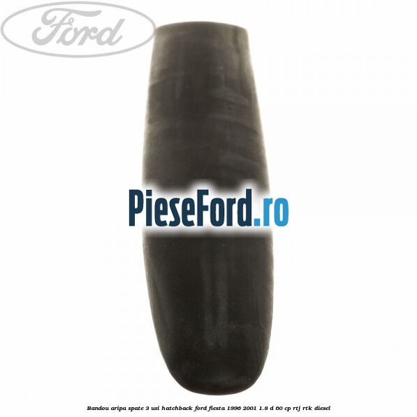 Bandou aripa spate 3 usi hatchback Ford Fiesta 1996-2001 1.8 D 60 cp RTJ, RTK diesel