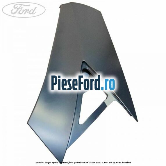 Bandou aripa spate dreapta Ford Grand C-Max 2016-2020 1.6 Ti 85 cp XTDA benzina