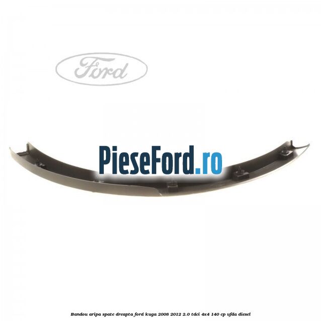 Bandou aripa spate dreapta Ford Kuga 2008-2012 2.0 TDCI 4x4 140 cp UFDA diesel