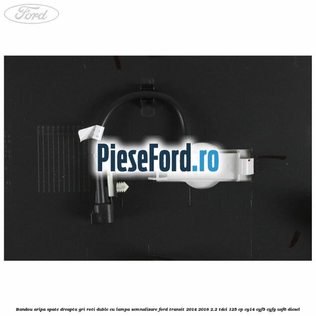 Bandou aripa spate dreapta gri roti duble cu lampa semnalizare Ford Transit 2014-2018 2.2 TDCi 125 cp CY14, CYF5, CYFG, USF6 diesel