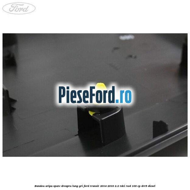 Bandou aripa spate dreapta lung gri Ford Transit 2014-2018 2.2 TDCi RWD 100 cp DRR5 diesel