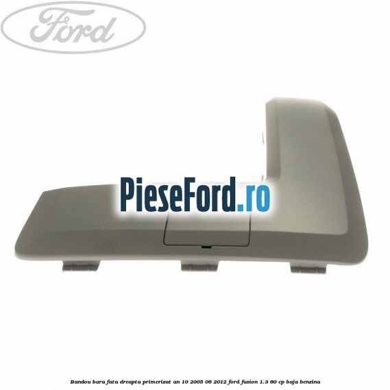Bandou bara fata dreapta primerizat an 10/2005-06/2012 Ford Fusion 1.3 60 cp Bandou bara fata dreapta primerizat an 10/2005-06/2012 Ford Fusion 1.3 60 cp BAJA benzina