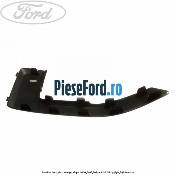 Bandou bara fata stanga dupa 2006 Ford Fusion 1.25 75 cp FUJA, FUJB benzina