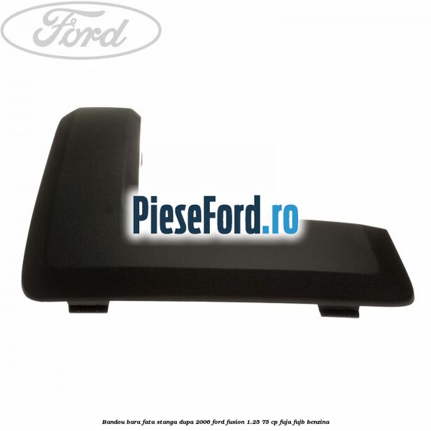 Bandou bara fata stanga dupa 2006 Ford Fusion 1.25 75 cp FUJA, FUJB benzina