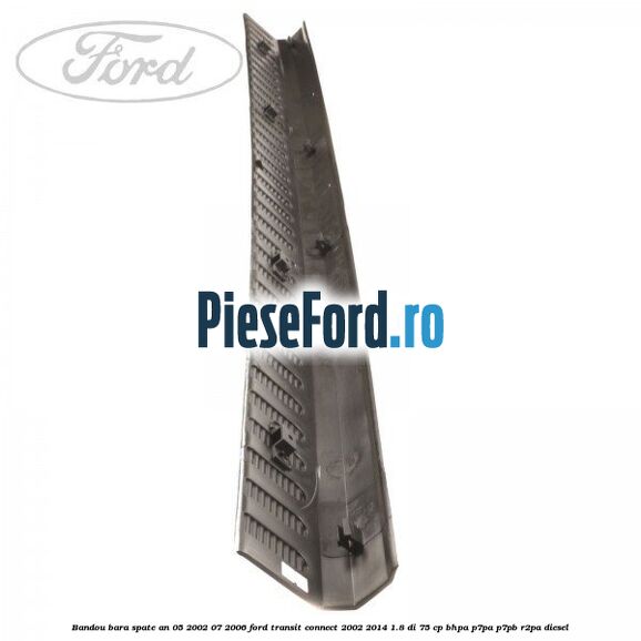Bandou bara spate an 05/2002-07/2006 Ford Transit Connect 2002-2014 1.8 Di 75 cp BHPA, P7PA, P7PB, R2PA diesel