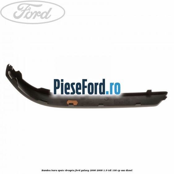 Bandou bara spate dreapta Ford Galaxy 2000-2006 1.9 TDI 130 cp ASZ diesel