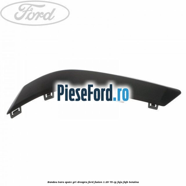 Bandou bara spate gri dreapta Ford Fusion 1.25 75 cp FUJA, FUJB benzina