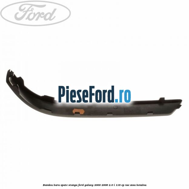 Bandou bara spate stanga Ford Galaxy 2000-2006 2.0 i 116 cp NSE, ZVSA benzina