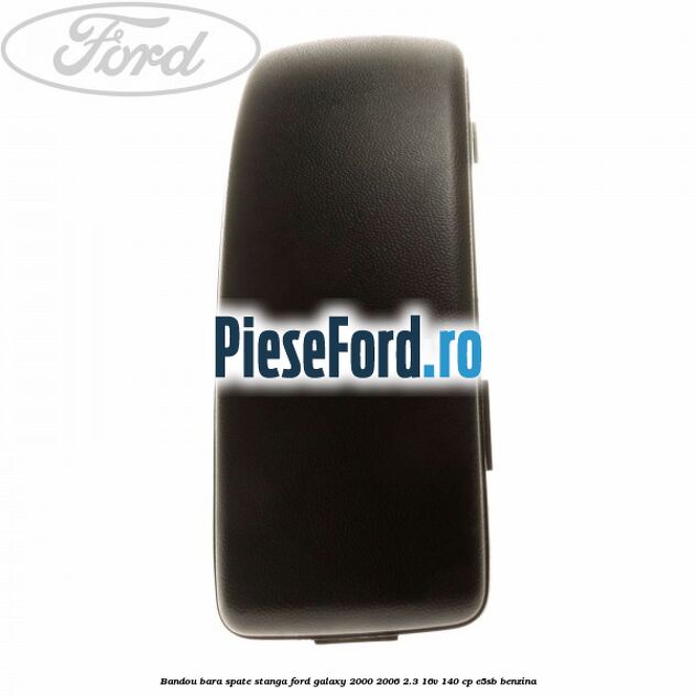 Bandou bara spate stanga Ford Galaxy 2000-2006 2.3 16V 140 cp E5SB benzina