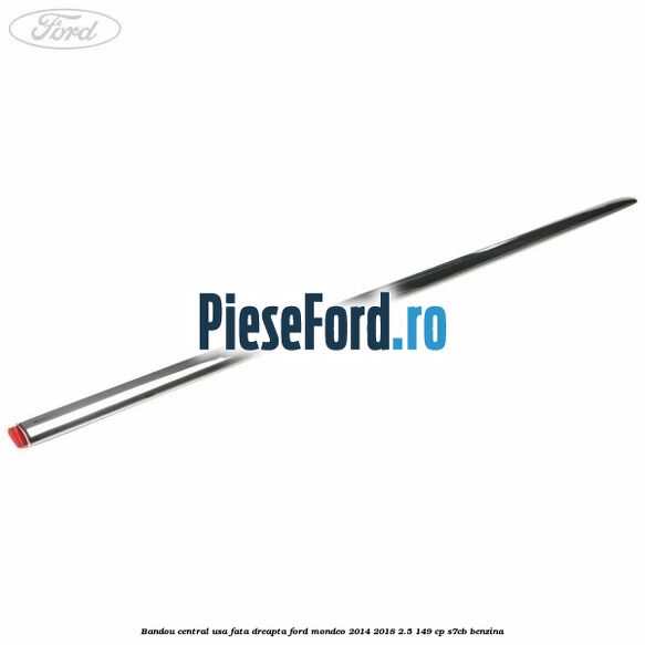 Bandou central usa fata dreapta Ford Mondeo 2014-2018 2.5 149 cp S7CB benzina