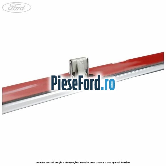 Bandou central usa fata dreapta Ford Mondeo 2014-2018 2.5 149 cp S7CB benzina