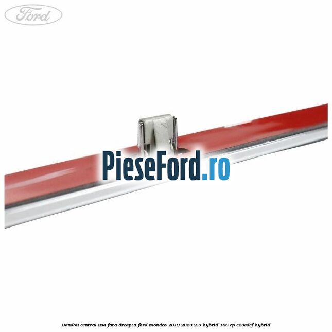 Bandou central usa fata dreapta Ford Mondeo 2019-2023 2.0 Hybrid 188 cp C20EDEF hybrid