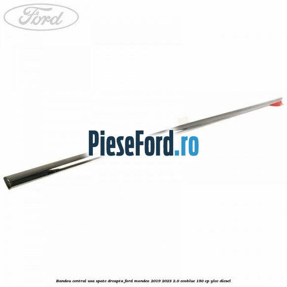 Bandou central usa spate dreapta Ford Mondeo 2019-2023 2.0 EcoBlue 150 cp YLCC diesel