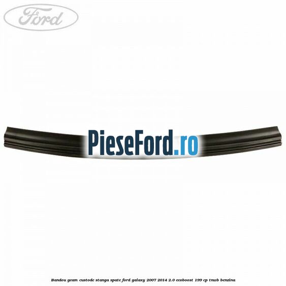 Bandou geam custode stanga spate Ford Galaxy 2007-2014 2.0 EcoBoost 199 cp TNWB benzina