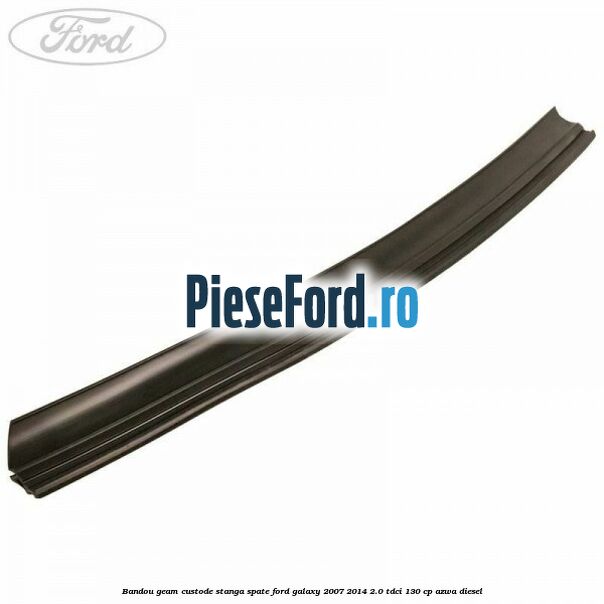 Bandou geam custode stanga spate Ford Galaxy 2007-2014 2.0 TDCi 130 cp AZWA diesel