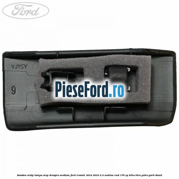 Bandou stalp lampa stop dreapta medium Ford Transit 2014-2018 2.0 EcoBlue RWD 170 cp BLHA, BLRA, YNHA, YNR6 diesel