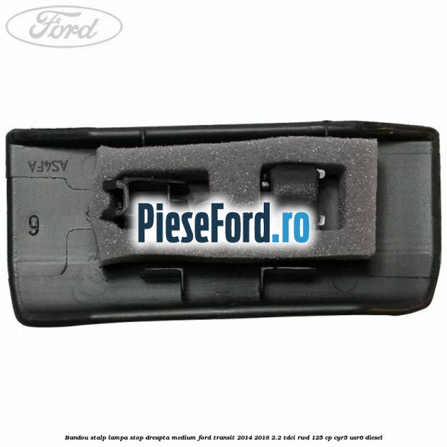 Bandou stalp lampa stop dreapta medium Ford Transit 2014-2018 2.2 TDCi RWD 125 cp CYR5, USR6 diesel
