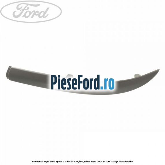 Bandou stanga bara spate 3/5 usi ST170 Ford Focus 1998-2004 ST170 173 cp ALDA benzina