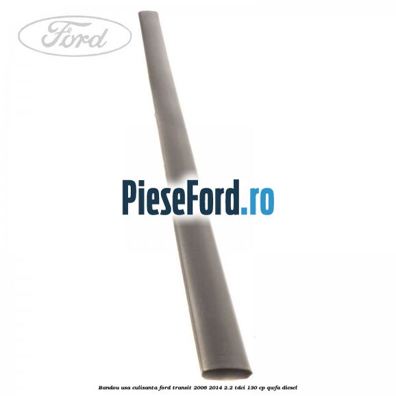 Bandou usa culisanta Ford Transit 2006-2014 2.2 TDCi 130 cp QWFA diesel
