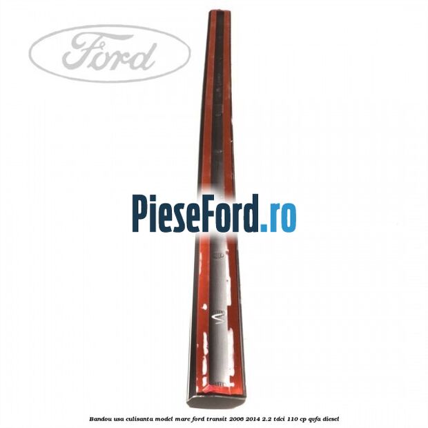 Bandou usa culisanta model mare Ford Transit 2006-2014 2.2 TDCi 110 cp Bandou usa culisanta model mare Ford Transit 2006-2014 2.2 TDCi 110 cp QVFA diesel