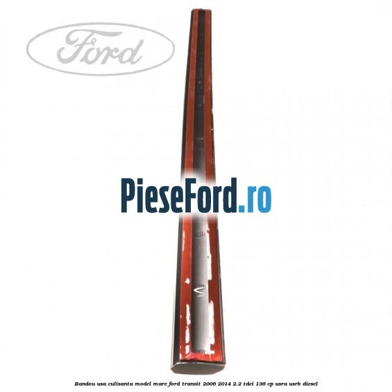 Bandou usa culisanta model mare Ford Transit 2006-2014 2.2 TDCi 136 cp USRA, USRB diesel