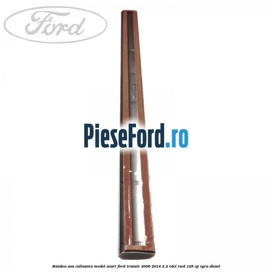 Bandou usa culisanta model scurt Ford Transit 2006-2014 2.2 TDCi RWD 125 cp CYRA diesel