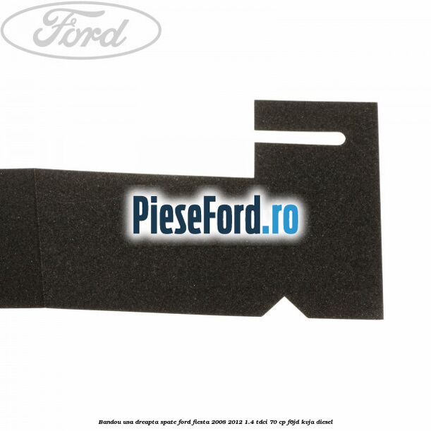 Bandou usa dreapta spate Ford Fiesta 2008-2012 1.4 TDCi 70 cp F6JD, KVJA diesel