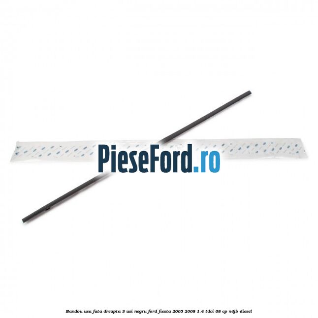 Bandou usa fata dreapta 3 usi negru Ford Fiesta 2005-2008 1.4 TDCi 68 cp Bandou usa fata dreapta 3 usi negru Ford Fiesta 2005-2008 1.4 TDCi 68 cp N4JB diesel