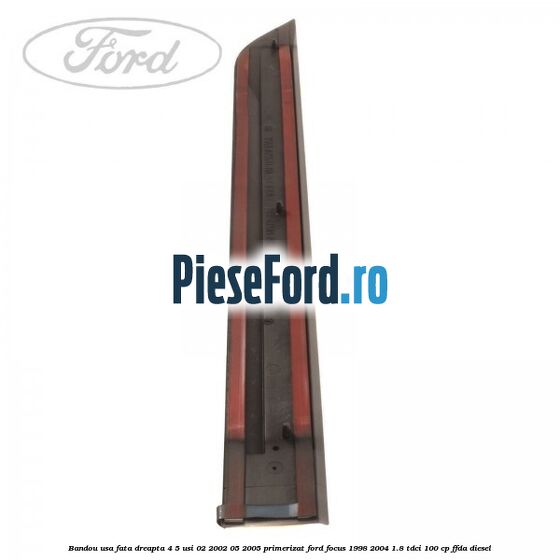 Bandou usa fata dreapta 4/5 usi 02/2002-05/2005 primerizat Ford Focus 1998-2004 1.8 TDCi 100 cp FFDA diesel