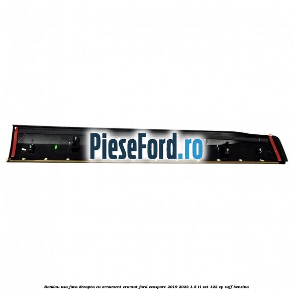 Bandou usa fata dreapta cu ornament cromat Ford EcoSport 2019-2023 1.5 Ti-VCT 122 cp XZJF benzina
