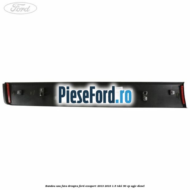 Bandou usa fata dreapta Ford EcoSport 2013-2018 1.5 TDCi 90 cp UGJE diesel