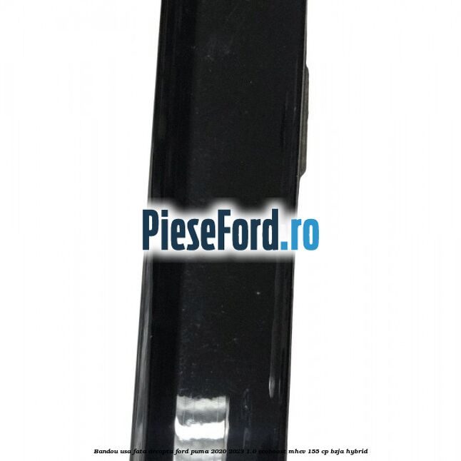 Bandou usa fata dreapta Ford Puma 2020-2023 1.0 EcoBoost mHEV 155 cp BZJA Hybrid