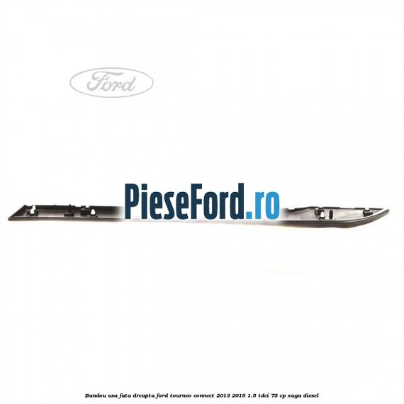 Bandou usa fata dreapta Ford Tourneo Connect 2013-2018 1.5 TDCi 75 cp Bandou usa fata dreapta Ford Tourneo Connect 2013-2018 1.5 TDCi 75 cp XUGA diesel