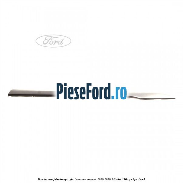Bandou usa fata dreapta Ford Tourneo Connect 2013-2018 1.6 TDCi 115 cp T1GA diesel