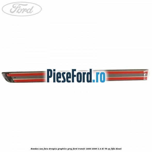 Bandou usa fata dreapta graphite grey Ford Transit 2000-2006 2.4 DI 75 cp F4FA diesel