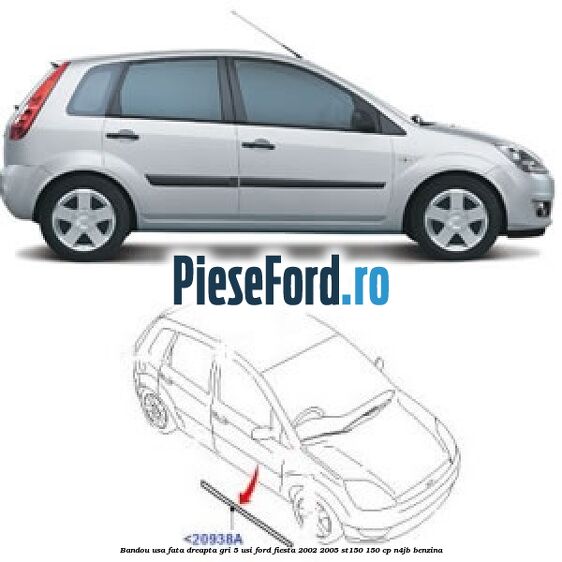 Bandou usa fata dreapta gri 5 usi Ford Fiesta 2002-2005 ST150 150 cp N4JB benzina