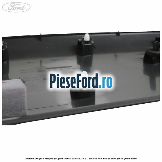 Bandou usa fata dreapta gri Ford Transit 2014-2018 2.0 EcoBlue 4x4 130 cp BKRA, YMR6, YMRA diesel