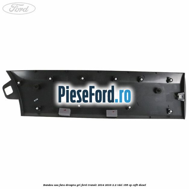 Bandou usa fata dreapta gri Ford Transit 2014-2018 2.2 TDCi 155 cp CVF5 diesel